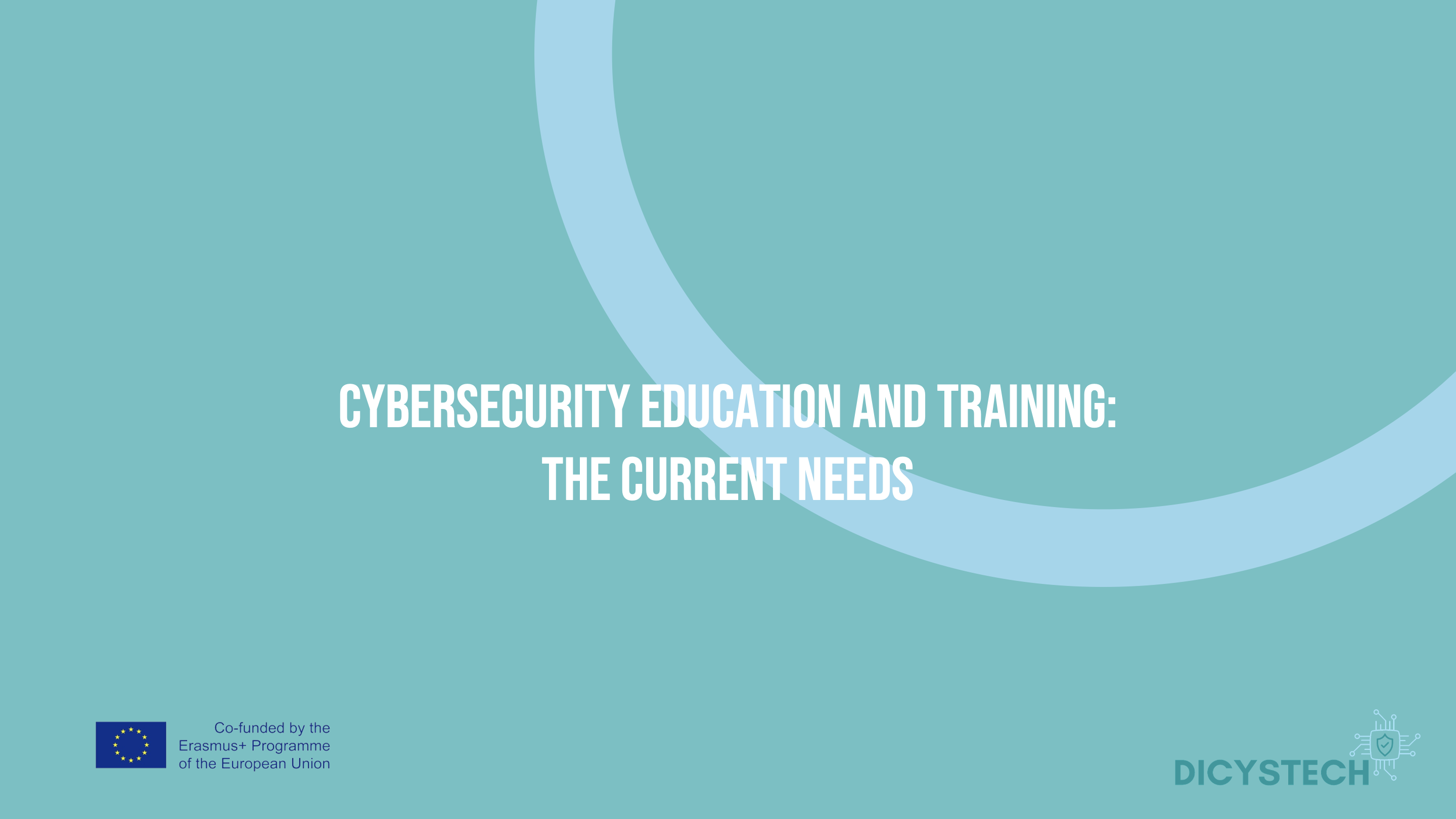 CYBERSECURITY EDUCATION AND TRAINING THE CURRENT NEEDS